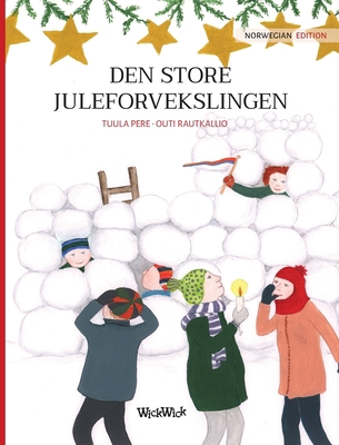 Den store juleforvekslingen: Norwegian Edition ... [Norwegian] 9523573853 Book Cover