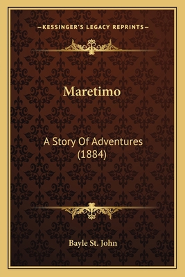 Maretimo: A Story Of Adventures (1884) 1166607178 Book Cover