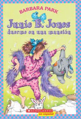 Junie B. Jones Duerme en una Mansion [Spanish] 1417760761 Book Cover