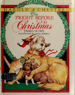 Harold & Chester in the Fright Before Christmas 0688076653 Book Cover