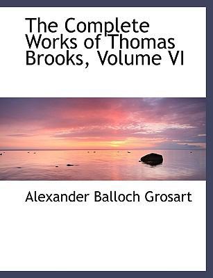 The Complete Works of Thomas Brooks, Volume VI 1116109123 Book Cover