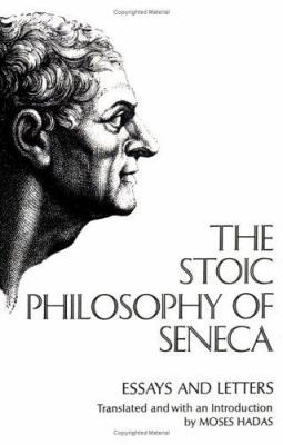 The Stoic Philosophy of Seneca: Essays and Letters B07G5DL3JN Book Cover