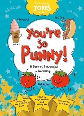 You're So Punny!: A Book of Pun-Derful Wordplay 1649961944 Book Cover