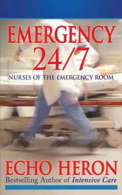 Emergency 24/7: Nurses of the Emergency Room 1938439678 Book Cover
