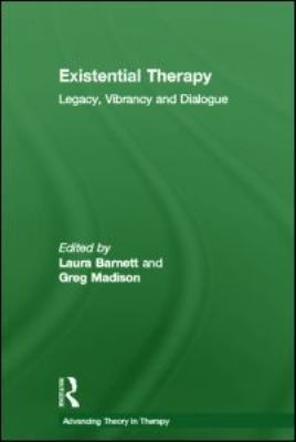Existential Therapy: Legacy, Vibrancy and Dialogue 0415564336 Book Cover
