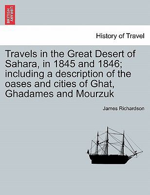 Travels in the Great Desert of Sahara, in 1845 ... 1241457328 Book Cover