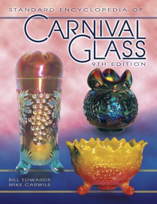 Standard Encyclopedia of Carnival Glass 157432375X Book Cover