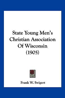 State Young Men's Christian Association Of Wisc... 1120752817 Book Cover