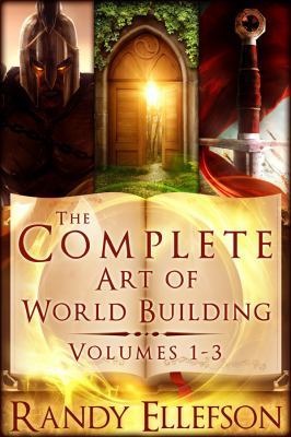 The Complete Art of World Building : The Art of World Building