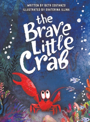 The Brave Little Crab 1953177468 Book Cover