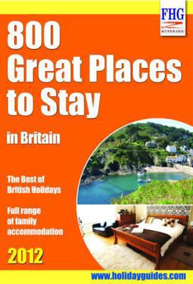 800 Great Places to Stay in Britain 1850554447 Book Cover