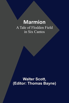 Marmion: A Tale of Flodden Field in Six Cantos 935678020X Book Cover