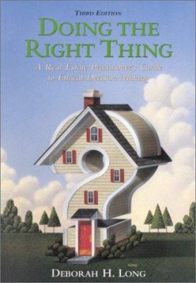 Doing the Right Thing: A Real Estate Practition... 0130859583 Book Cover