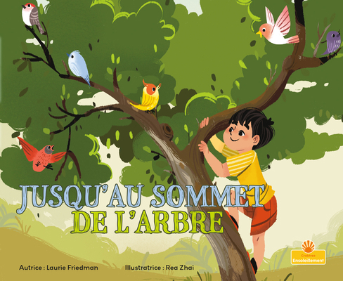 Jusqu'au Sommet de l'Arbre (Up a Tree) [French] 1039688063 Book Cover