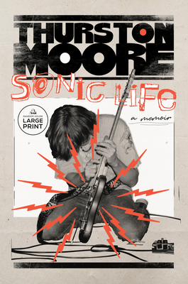 Sonic Life: A Memoir [Large Print] 0593863178 Book Cover