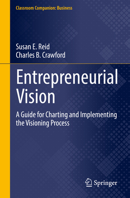 Entrepreneurial Vision: A Guide for Charting an... 3030778053 Book Cover