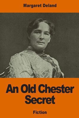 An Old Chester Secret 154128948X Book Cover