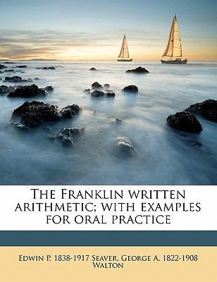 The Franklin Written Arithmetic; With Examples ... 1176612670 Book Cover