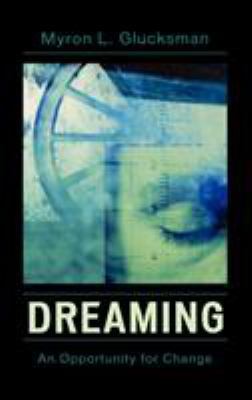 Dreaming: An Opportunity for Change 0765704471 Book Cover