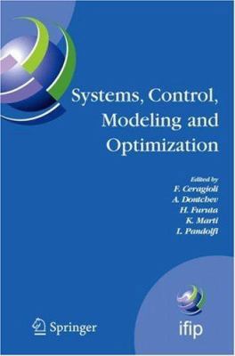 Systems, Control, Modeling and Optimization: Pr... 0387338810 Book Cover