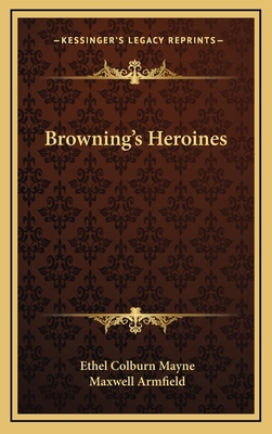 Browning's Heroines 1163342165 Book Cover