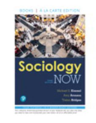 Sociology Now -- Loose-Leaf Edition 0134631579 Book Cover
