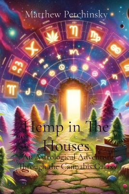 Hemp in The Houses: An Astrological Adventure T...            Book Cover