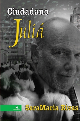 Ciudadano Juliá [Spanish] 1304635287 Book Cover