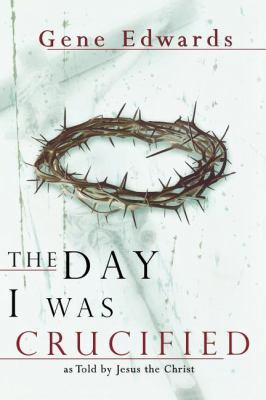 The Day I Was Crucified B000C4SR2M Book Cover