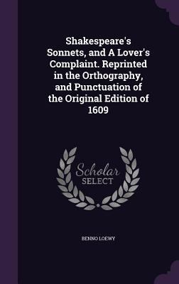 Shakespeare's Sonnets, and A Lover's Complaint.... 1341517632 Book Cover