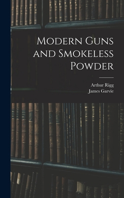 Modern Guns and Smokeless Powder 1016593503 Book Cover