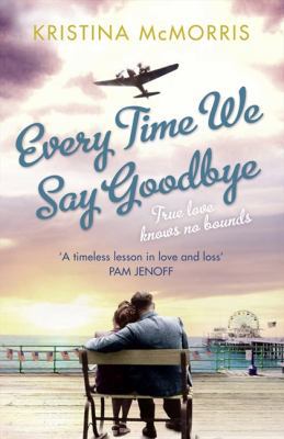 Every Time We Say Goodbye B005WKGN7M Book Cover