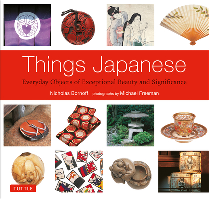 Things Japanese: Everyday Objects of Exceptiona... 480531303X Book Cover