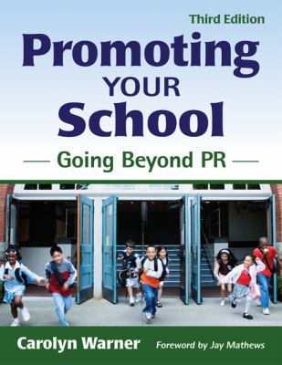 Promoting Your School: Going Beyond PR B0082PSX3G Book Cover