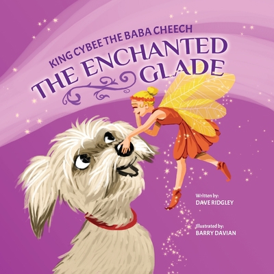 King Cybee The Baba Cheech: The Enchanted Glade B0CGVWNYVN Book Cover