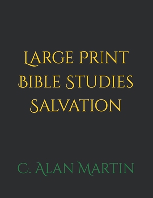 Large Print Bible Studies Salvation B09KNGG626 Book Cover