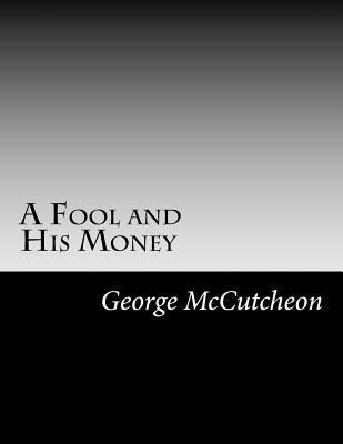 A Fool and His Money 1502825627 Book Cover