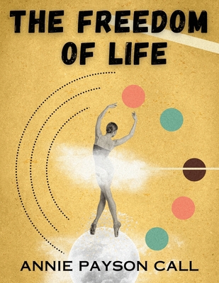 The Freedom of Life 1835523463 Book Cover