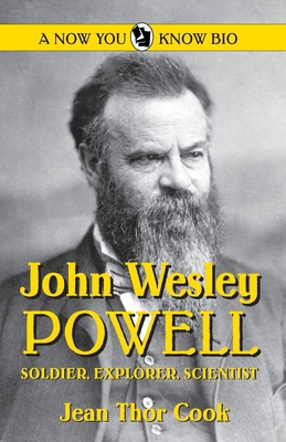 John Wesley Powell: Soldier, Explorer, Scientist 0865410801 Book Cover