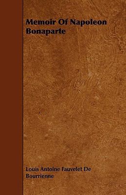 Memoir Of Napoleon Bonaparte 1444644556 Book Cover
