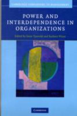 Power and Interdependence in Organizations 052170328X Book Cover