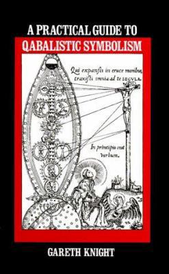 A Practical Guide to Qabalistic Symbolism (Two ... 0877283974 Book Cover