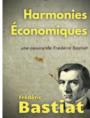 Harmonies Économiques: une oeuvre de Frédéric B... [French] 2322380946 Book Cover