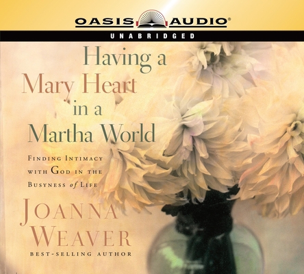 Having a Mary Heart in a Martha World 1589268350 Book Cover