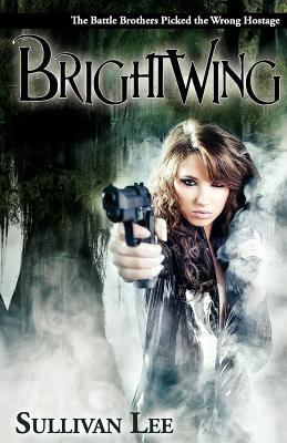 Brightwing: A Criminal Love Story 0615517145 Book Cover