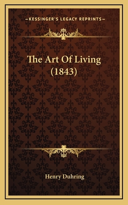 The Art Of Living (1843) 1165708043 Book Cover