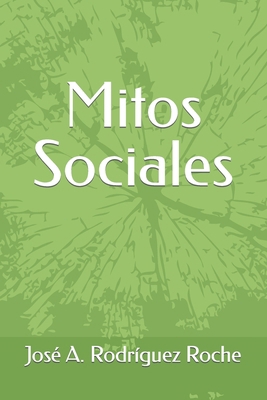 Mitos Sociales [Spanish] B0CZ6VH73J Book Cover