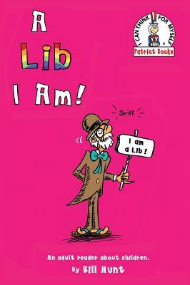 A Lib I Am!: An Adult Reader About Children. 0998747009 Book Cover