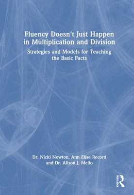Fluency Doesn't Just Happen in Multiplication a... 1032614234 Book Cover