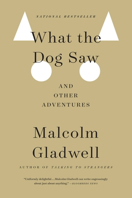 What the Dog Saw: And Other Adventures [Large Print] 0316078573 Book Cover